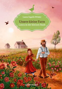 Unsere kleine Farm – Laura in der kleinen Stadt von Ingalls-Wilder,  Laura, Körting,  Verena