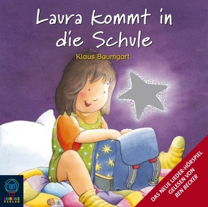 Laura kommt in die Schule von Baumgart,  Klaus, Becker,  Ben