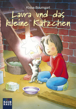 Laura und das kleine Kätzchen von Baumgart,  Klaus, Neudert,  Cornelia