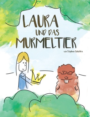 Laura und das Murmeltier von Scholdra,  Stephan