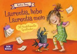 Laurentia, liebe Laurentia mein von Berg,  Katrin