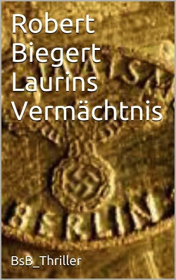 Laurins Vermächtnis von Biegert,  Robert