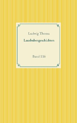 Lausbubengeschichten von Thoma,  Ludwig