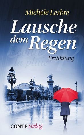 Lausche dem Regen von Geiskopp,  Noémie, Lesbre,  Michèle