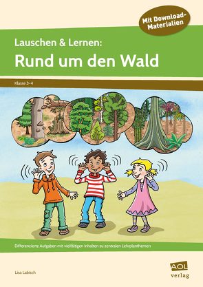 Lauschen & Lernen: Rund um den Wald von Labisch,  Lisa