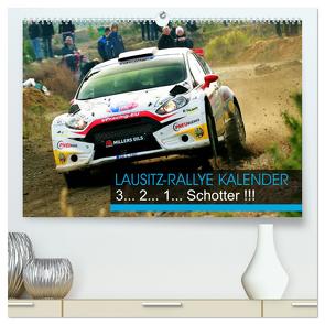 Lausitz-Rallye Kalender (hochwertiger Premium Wandkalender 2024 DIN A2 quer), Kunstdruck in Hochglanz von Freiberg,  Patrick