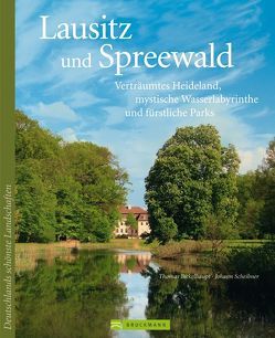 Lausitz und Spreewald von Bickelhaupt,  Thomas, Scheibner,  Johann