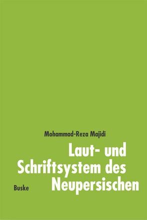 Laut- und Schriftsystem des Neupersischen von Majidi,  Mohammad R