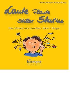 Laute Flaute -Stiller Sturm von Herrmann,  Andrea, Strenge,  Klaus