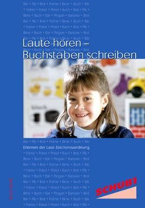 Laute hören – Buchstaben schreiben von Senff,  Doris
