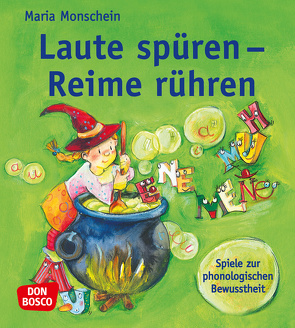 Laute spüren – Reime rühren von Monschein,  Maria