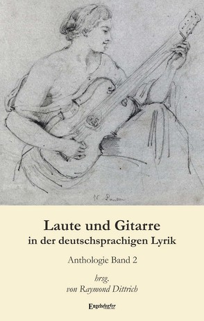 Laute und Gitarre in der deutschsprachigen Lyrik (Band 2) von Dittrich,  Raymond