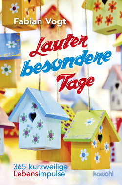 Lauter besondere Tage von Vogt,  Fabian