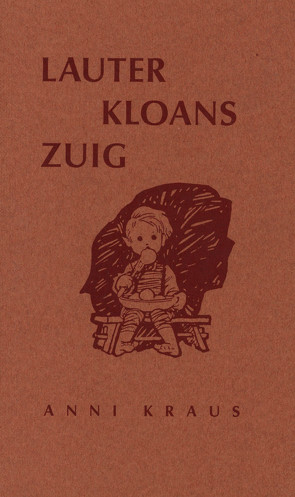 Lauter kloans Zuig von Kraus,  Anni