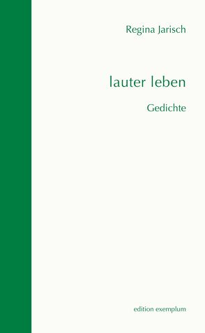 lauter leben von Jarisch,  Regina