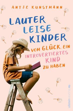 Lauter leise Kinder von Kunstmann,  Antje