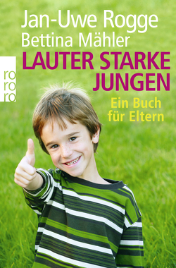 Lauter starke Jungen von Mähler,  Bettina, Rogge,  Jan-Uwe