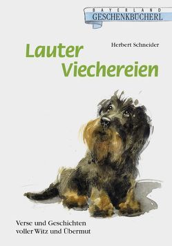 Lauter Viechereien von Schneider,  Herbert