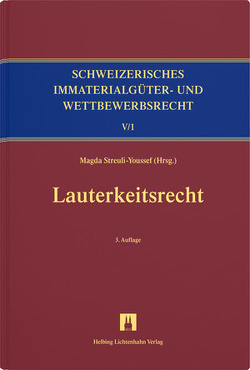 Lauterkeitsrecht von Alder,  Daniel, Dal Molin,  Luca, Fischer-Siddiqui,  Benno, Kaiser,  Markus, Kunz,  Oliver M., Maissen,  Eva, Noth,  Michael, Rauber,  Georg, Streuli-Youssef,  Magda