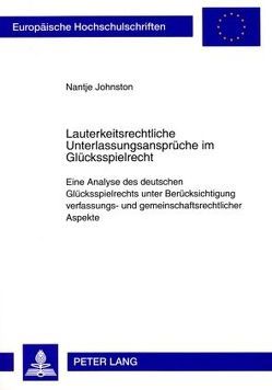 Lauterkeitsrechtliche Unterlassungsansprüche im Glücksspielrecht von Johnston,  Nantje