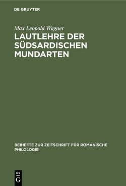 Lautlehre der Südsardischen Mundarten von Wagner,  Max Leopold