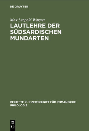 Lautlehre der Südsardischen Mundarten von Wagner,  Max Leopold