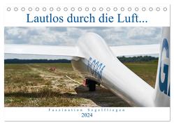 Lautlos durch die Luft – Faszination Segelfliegen (Tischkalender 2024 DIN A5 quer), CALVENDO Monatskalender von Visual Treats,  HM