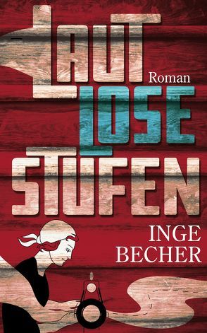 Lautlose Stufen von Becher,  Inge