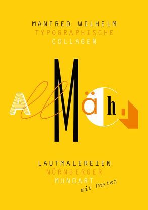 Lautmalereien Nürnberger Mundart Typographische Collagen von Manfred Wilhelm von Glombitza,  Hermann, Wilhelm,  Manfred