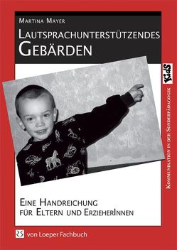 Lautsprachunterstützendes Gebärden von Mayer,  Martina