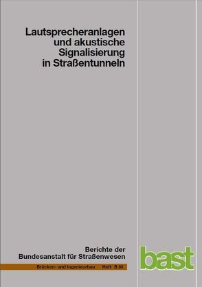 Lautsprecheranlagen und akustische Signalisierung in Straßentunneln von Mayer,  Rolf, Reimann,  Oliver