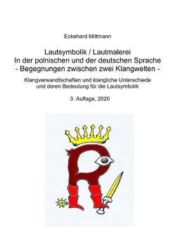 Lautsymbolik / Lautmalerei in der polnischen und der deutschen Sprache – Begegnung zwischen zwei Klangwelten – von Mittmann,  Eckehard