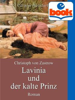 Lavinia und der kalte Prinz von von Zastrow,  Christoph