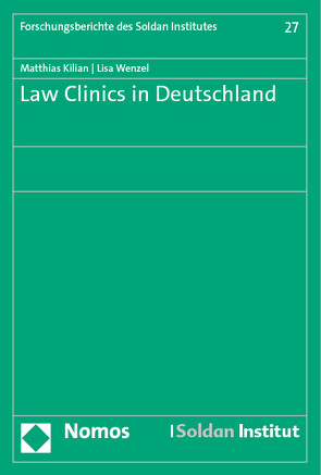 Law Clinics in Deutschland von Kilian,  Matthias, Wenzel,  Lisa