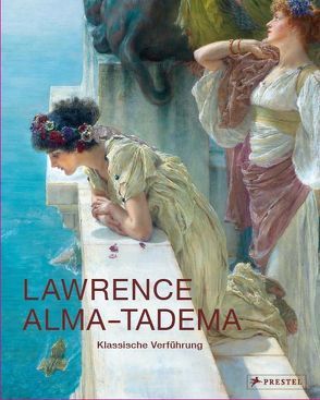 Lawrence Alma-Tadema von Prettejohn,  Elizabeth, Trippi,  Peter