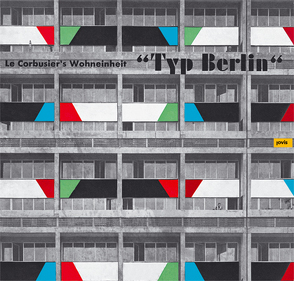 Le Corbusier’s Wohneinheit „Typ Berlin“ von Förderverein Corbusierhaus Berlin e.V., WEG Corbusier-Haus