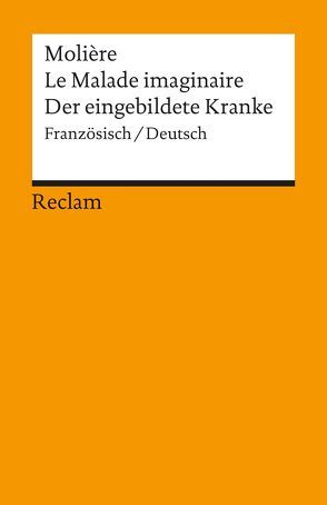 Le Malade imaginaire /Der eingebildete Kranke von Distelmaier-Haas,  Doris, Molière, Plocher,  Hanspeter