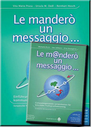 Le manderò un messaggio, Buch inkl. CD-ROM von Broseghini,  Elisa, Hosch,  Reinhart, Oedl,  Ursula M, Prusa,  Vita M, Rückl,  Michaela, Schwarz,  Ines