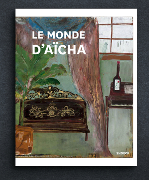 Le Monde d’Aïcha von Aïcha, Baur,  Andreas, Schröder,  Klaus Albrecht