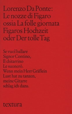 Le Nozze di Figaro ossia La Folle Giornata. Figaros Hochzeit oder Der tolle Tag von Da Ponte,  Lorenzo, Gschwend,  Ragni Maria