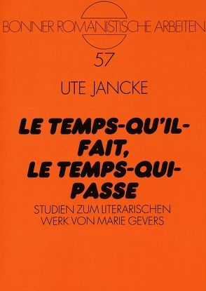 «Le Temps-qu’il-fait, le Temps-qui-passe» von Jancke,  Ute