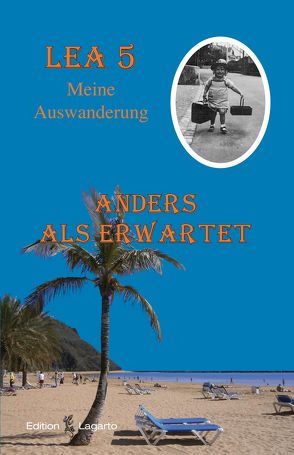 Lea 5 – Anders als erwartet – Meine Auswanderung von Mueller,  Lea