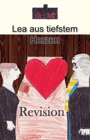 Lea aus tiefstem Herzen. Revision von Mechschinken,  Lea