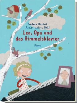 Lea, Opa und das Himmelsklavier von Behl,  Anne-Kathrin, Karimé,  Andrea