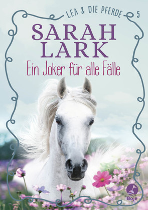 Lea und die Pferde von Lark,  Sarah