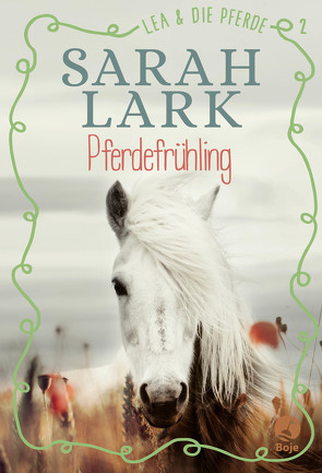 Lea und die Pferde – Pferdefrühling von Lark,  Sarah