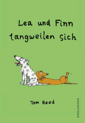 Lea und Finn langweilen sich von Fischer Schulthess,  Andrea, Reed,  Tom