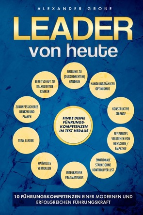 Leader von Heute 10 Führungskompetenzen einer modernen und erfolgreichen Führungskraft von Große,  Alexander