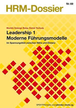 Leadership 1 Moderne Führungsmodelle von Bolay,  Murièle Solange, Tschudy,  Daniel