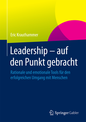 Leadership – auf den Punkt gebracht von Krauthammer,  Eric